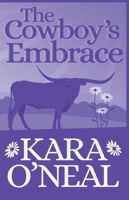 The Cowboy's Embrace by O'Neal, Kara