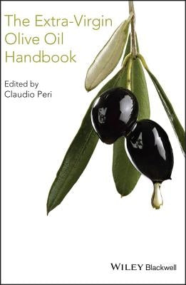 The Extra-Virgin Olive Oil Handbook by Peri, Claudio