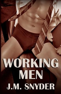 Working Men by Snyder, J. M.