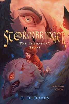Stormbringer: The Predator's Stone, Book 1 by Boden, G. R.
