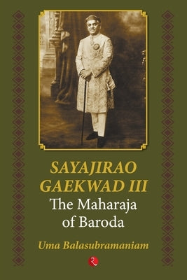 Sayajirao Gaekwad III by Balasubramaniam, Uma