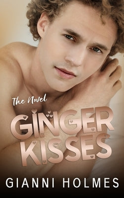 Ginger Kisses: A Standalone Age Gap Romance by Holmes, Gianni