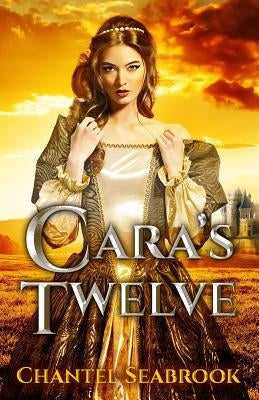 Cara's Twelve by Seabrook, Chantel