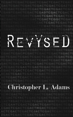 Revysed by Adams, Christopher L.