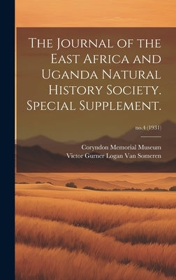 The Journal of the East Africa and Uganda Natural History Society. Special Supplement.; no.4 (1931) by Van Someren, Victor Gurner Logan