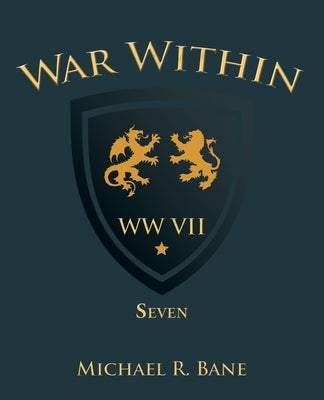 War Within: Ww Vii: Seven by Bane, Michael R.