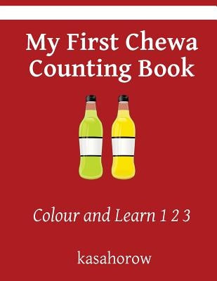 My First Chewa Counting Book: Colour and Learn 1 2 3 by Kasahorow