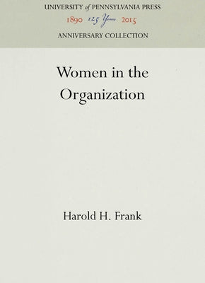 Women in the Organization by Frank, Harold H.