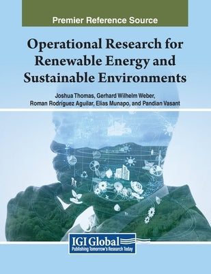 Operational Research for Renewable Energy and Sustainable Environments by Thomas, Joshua