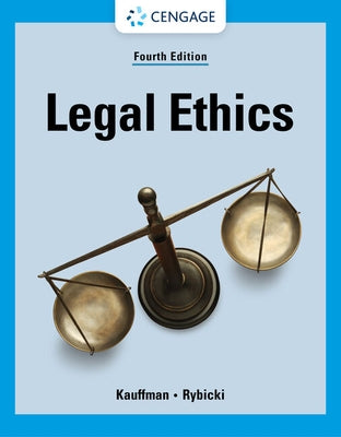 Legal Ethics, Loose-Leaf Version by Kauffman, Kent