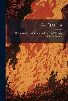 Al Qaeda: A Business Analysis by Air University (U S ) Air Command and S