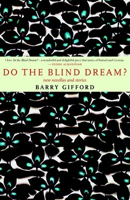 Do the Blind Dream?: New Novellas and Stories by Gifford, Barry