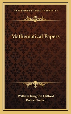 Mathematical Papers by Clifford, William Kingdon