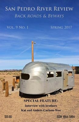 San Pedro River Review Vol. 9 No. 1 Spring 2017 by Press, Blue Horse