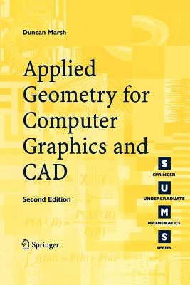 Applied Geometry for Computer Graphics and CAD by Marsh, Duncan
