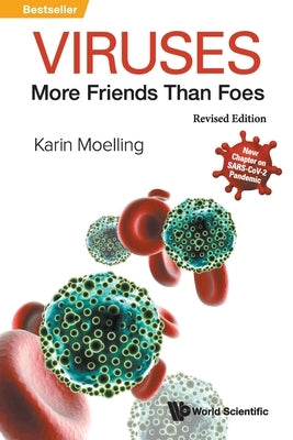 Viruses: More Friends Than Foes (Revised Edition) by Moelling, Karin