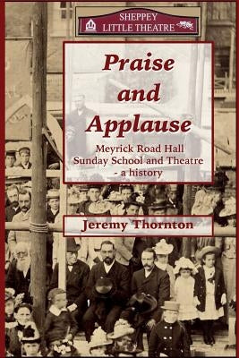 Praise And Applause by Thornton, Jeremy
