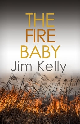 The Fire Baby by Kelly, Jim