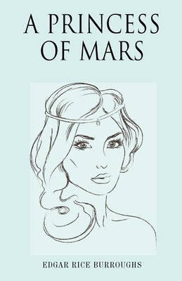 A Princess of Mars by Rice, Edgar Burroughs