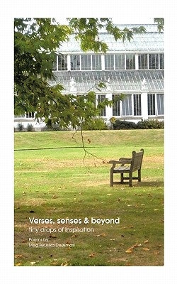 Verses, Senses and Beyond: Tiny Drops of Inspiration by De Amasi, Meg Akusika
