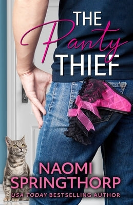The Panty Thief by Springthorp, Naomi