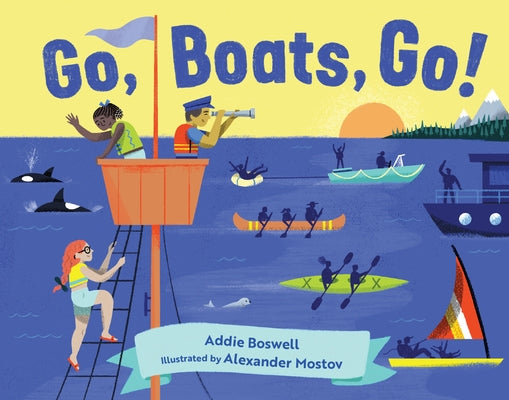 Go, Boats, Go!: (Stocking Stuffer for Babies and Toddlers) by Boswell, Addie