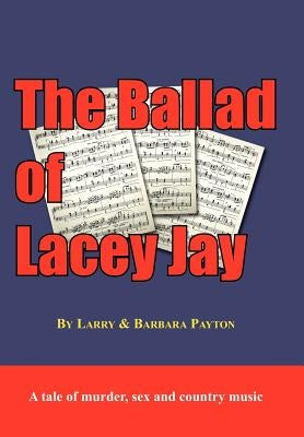 The Ballad of Lacey Jay by Payton, Larry