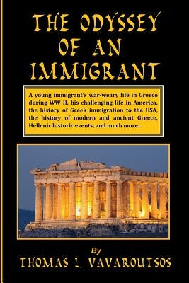 The Odyssey Of An Immigrant by Vavaroutsos, Thomas L.
