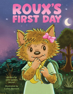 Roux's First Day by Becnel, Julie Gerdes
