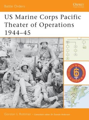 US Marine Corps Pacific Theater of Operations 1944-45 by Rottman, Gordon L.
