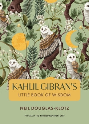 Kahlil Gibran's Little Book of Wisdom New by Koltz, Neil Douglas