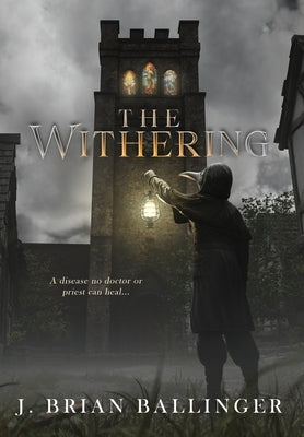 The Withering by Ballinger, J. Brian