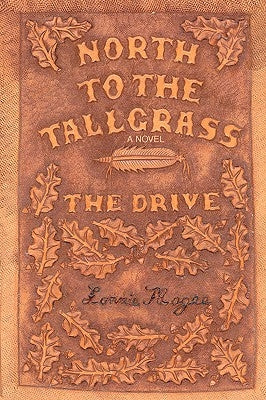The Drive: North to the Tallgrass Series, Book 1 by Magee, Lonnie
