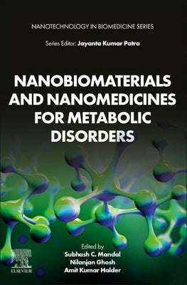 Nanobiomaterials and Nanomedicines for Metabolic Disorders by Mandal, Subhash C.