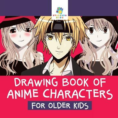 Drawing Book of Anime Characters for Older Kids by Educando Kids