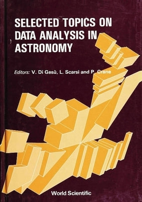 Selected Topics on Data Analysis in Astronomy by Crane, P.