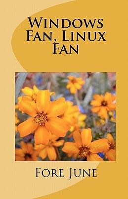 Windows Fan, Linux Fan by June, Fore