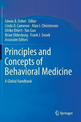 Principles and Concepts of Behavioral Medicine: A Global Handbook by Fisher, Edwin B.