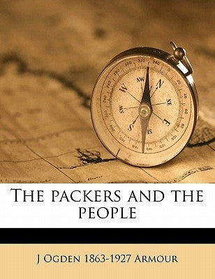 The Packers and the People by Armour, J. Ogden