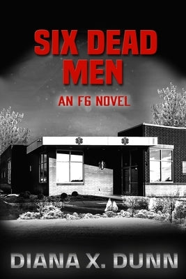 Six Dead Men by Dunn, Diana X.