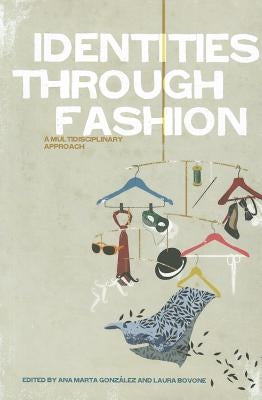 Identities Through Fashion by Gonz?lez, Ana Marta