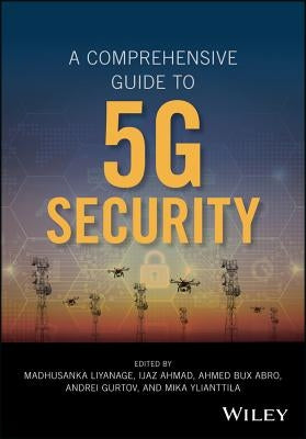 A Comprehensive Guide to 5g Security by Liyanage, Madhusanka