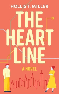 The Heart Line by Miller, Hollis T.