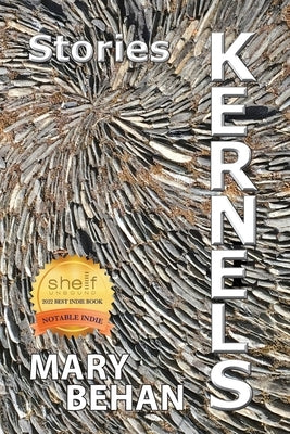 Kernels: Stories by Behan, Mary