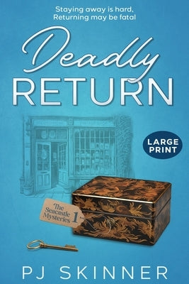 Deadly Return: A gripping British cozy mystery by Skinner, Pj