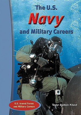 The U.S. Navy and Military Careers by Kiland, Taylor Baldwin