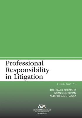 Professional Responsibility in Litigation by Faughnan, Brian Shannon