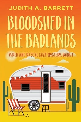 Bloodshed in the Badlands by Barrett, Judith a.