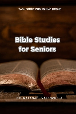 Bible Studies for Seniors by Valenzuela, Natanael
