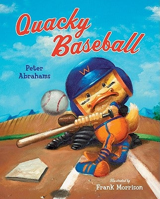 Quacky Baseball by Abrahams, Peter